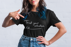T-Shirt - Trust Your Intuition