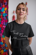 Load image into Gallery viewer, T-Shirt - Trust Your Intuition
