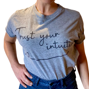 T-Shirt - Trust Your Intuition